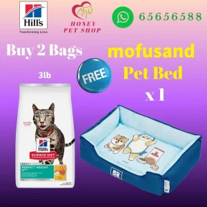 The top of photo cotains hills icon,honey pet shop icon, whatsapp no 65656588 icon.The promotion is buy 2 bags hills science diet perfect weight adult cat dry food chicken 3lb will free 1 mofusand bed.