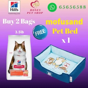 The top of photo cotains hills icon,honey pet shop icon, whatsapp no 65656588 icon.The promotion is buy 2 bags hills science diet perfect digestion adult 1-6 cat dry food salmon brown rice 3.5lb will free 1 mofusand bed.